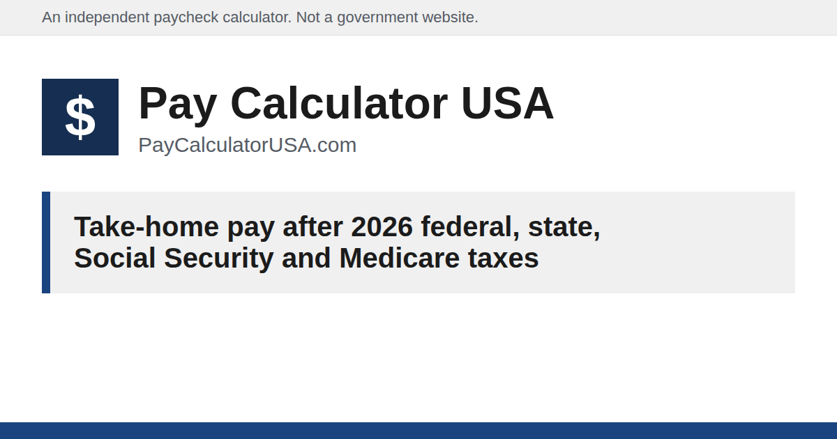 California Paycheck Calculator | 2026 Take-Home Pay After Taxes